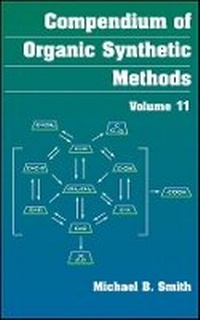 Enlarge image Cover: Compendium of Organic Synthetic Methods V11 - Wiley-Blackwell