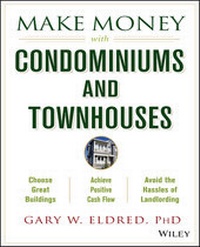 Abbildung von: Make Money with Condominiums and Townhouses - Wiley