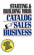 Cover: Starting and Building Your Catalog Sales Business - Wiley