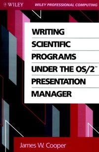Enlarge image Cover: Writing Scientific Programs Under the OS/2 Presentation Manager - Wiley