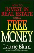 Cover: How to Invest in Real Estate Using Free Money - Wiley