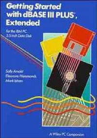 Enlarge image Cover: Getting Started with dBase III Plus Extended - Wiley