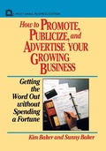 Cover: How to Promote, Publicize, and Advertise Your Growing Business - Wiley