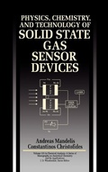 Cover: Physics, Chemistry and Technology of Solid State Gas Sensor Devices - Wiley