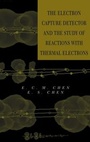 Cover: The Electron Capture Detector and The Study of Reactions With Thermal Electrons - Wiley