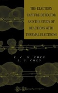 Cover: The Electron Capture Detector and The Study of Reactions With Thermal Electrons - Wiley