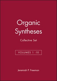 Enlarge image Cover: Organic Syntheses, Collective Volumes 1 -10 Set - Wiley