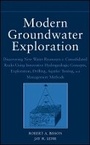 Cover: Modern Groundwater Exploration, Drilling, Testing and Integrated Water Resources Management Methods - Wiley