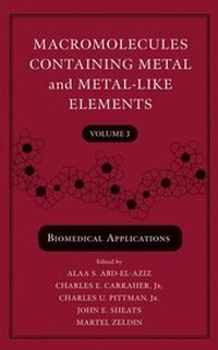 Enlarge image Cover: Macromolecules Containing Metal and Metal-Like Elements - Wiley