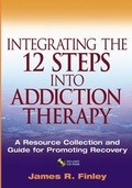 Cover: Integrating the 12 Steps into Addiction Therapy - Wiley