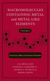 Enlarge image Cover: Macromolecules Containing Metal and Metal-Like Elements - Wiley