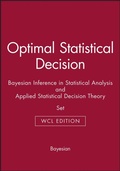 Cover: Optimal Statistical Decision & Bayesian Inference in Statistical Analysis & Applied Statistical Decision Theory - Wiley