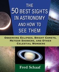 Cover: The 50 Best Sights in Astronomy and How to See Them - Wiley