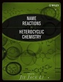 Cover: Name Reactions in Heterocyclic Chemistry - Wiley