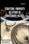 Cover: Structure Property Relations in Nonferrous Metals - Wiley