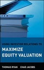 Cover: Using Investor Relations to Maximize Equity Valuation - Wiley