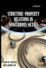 Cover: Structure-Property Relations in Nonferrous Metals - Wiley