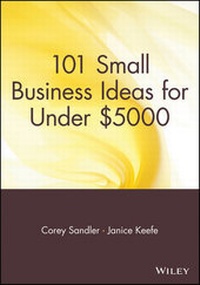 Abbildung von: 101 Small Business Ideas for Under $5000 - Wiley