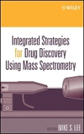 Cover: Integrated Strategies for Drug Discovery Using Mass Spectrometry - Wiley