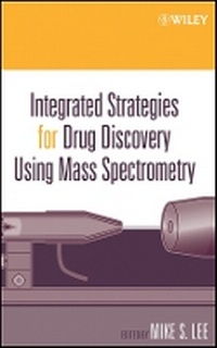 Enlarge image Cover: Integrated Strategies for Drug Discovery Using Mass Spectrometry - Wiley