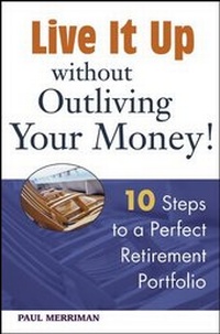 Bild vergrößern Bild: Live it Up without Outliving Your Money! - Wiley