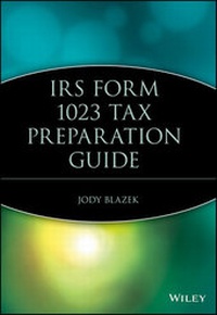 Abbildung von: IRS Form 1023 Tax Preparation Guide - Wiley