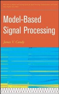 Enlarge image Cover: Model-Based Signal Processing - Wiley-IEEE Press