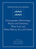 Cover: Water Encyclopedia, Oceanography; Meteorology; Physics and Chemistry; Water Law; and Water History, Art, and Culture - Wiley