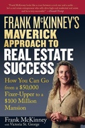 Cover: Frank McKinney's Maverick Approach to Real Estate Success - Wiley