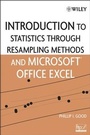 Cover: Introduction to Statistics Through Resampling Methods and Microsoft Office Excel - Wiley