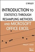Cover: Introduction to Statistics Through Resampling Methods and Microsoft Office Excel - Wiley
