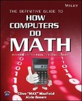 Cover: The Definitive Guide to How Computers Do Math - Featuring the Virtual DIY Calculator - Wiley