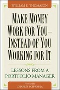 Cover: Make Money Work For You--Instead of You Working for It - Wiley