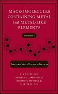 Enlarge image Cover: Transition Metal-Containing Polymers - es Containing Metal and Metal-Like Elements, Volum e 6 (Online Version) - Wiley
