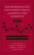 Cover: Macromolecules Containing Metal and Metal-Like Elements, Volume 6 - Wiley