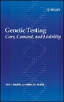 Cover: Genetic Testing - Care, Consent and Liability - Wiley