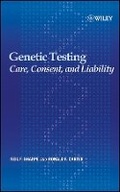Cover: Genetic Testing - Care, Consent and Liability - Wiley