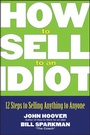 Cover: How to Sell to an Idiot - Wiley