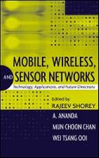 Enlarge image Cover: Mobile, Wireless and Sensor Networks - Technology, Applications and Future Directions - Wiley