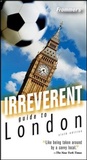 Cover: Frommer's Irreverent Guide to London - Hungry Minds Inc,U.S.