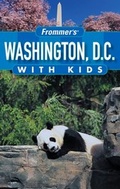 Cover: Frommer's Washington D.C. with Kids - Hungry Minds Inc,U.S.