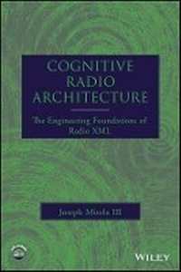 Enlarge image Cover: Cognitive Radio Architecture - The Engineering Foundations of Radio XML - Wiley
