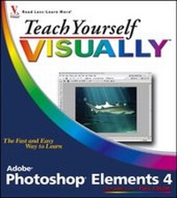 Abbildung von: Teach Yourself VISUALLY Photoshop Elements 4 - Hungry Minds Inc,U.S.