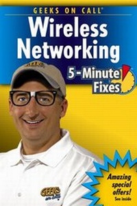 Enlarge image Cover: Geeks On Call Wireless Networking - Wiley