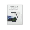Cover: Vernacular Dwellings (The Excellence of Ancient Chinese Architecture Series) - China Architectural Industry Press