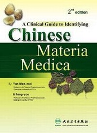 Abbildung von: A Clinical Guide to Identifying Chinese Materia Medica - People's Medical Publishing House