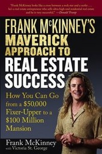 Bild vergrößern Bild: Frank McKinney's Maverick Approach to Real Estate Success - Wiley