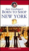 Cover: Suzy Gershman's Born to Shop New York - Wiley
