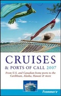 Cover: Frommer's Cruises & Ports of Call 2007 - Hungry Minds Inc,U.S.