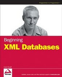 Enlarge image Cover: Beginning XML Databases - Wrox Press